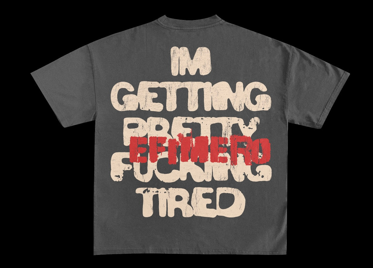 “Tired as F***” Tee