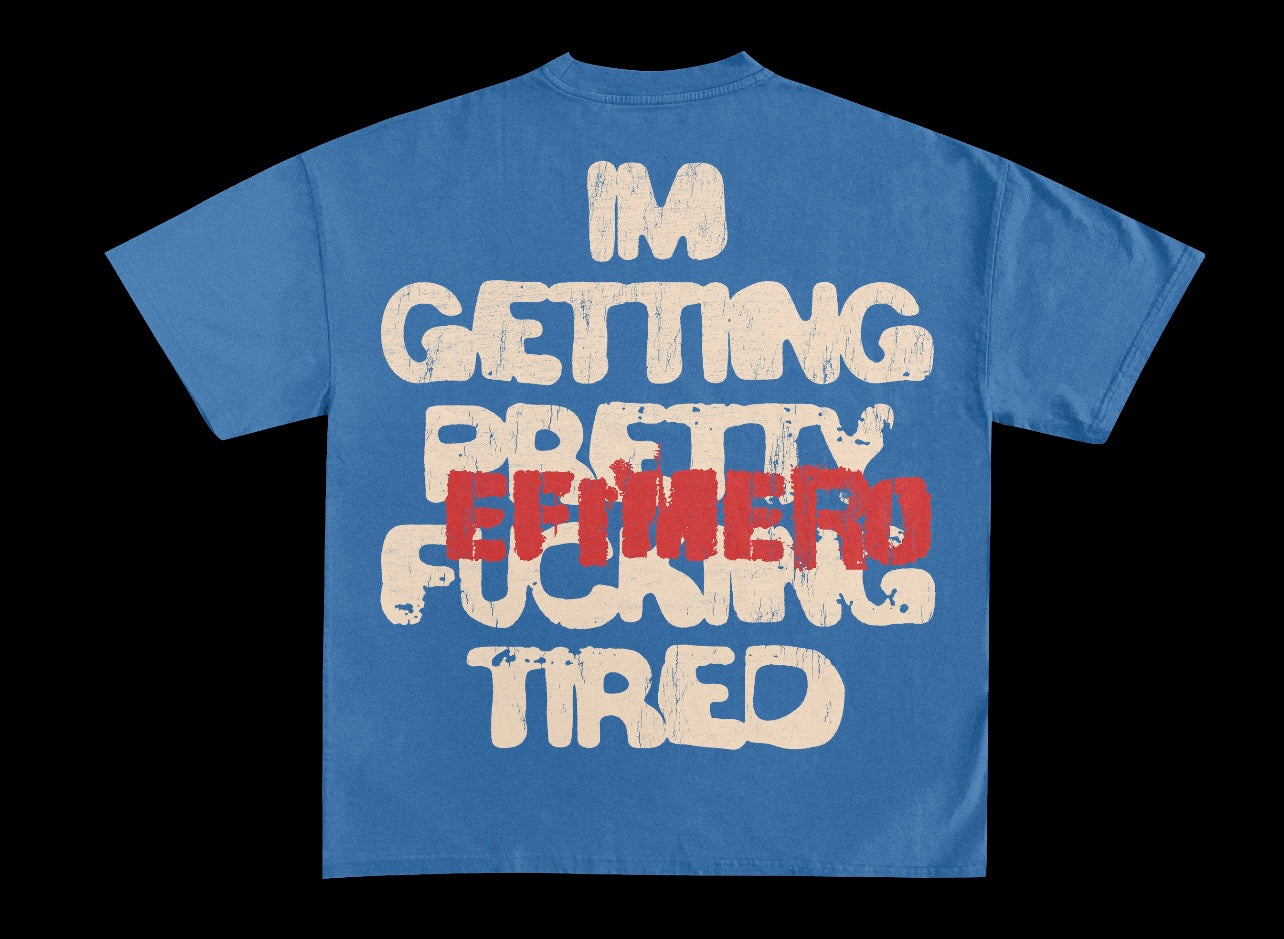 “Tired as F****” Tee